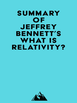 cover image of Summary of Jeffrey Bennett's What Is Relativity?